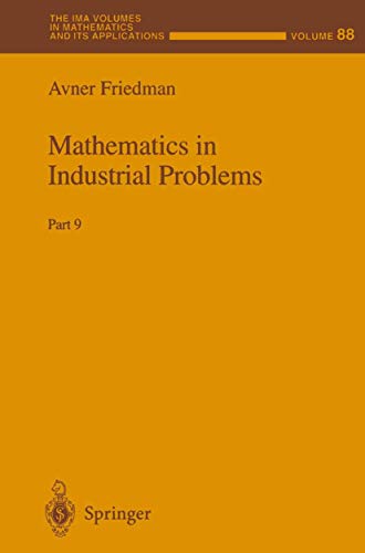 9780387949451: Mathematics in Industrial Problems: Part 9 (The IMA Volumes in Mathematics and its Applications, 88)