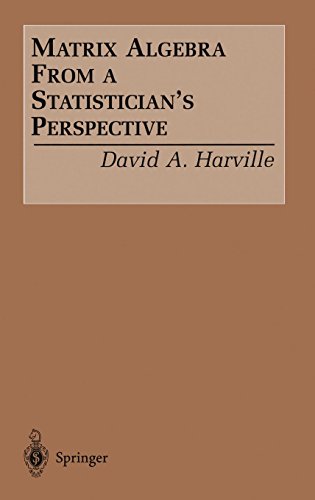 9780387949789: Matrix Algebra From a Statistician's Perspective