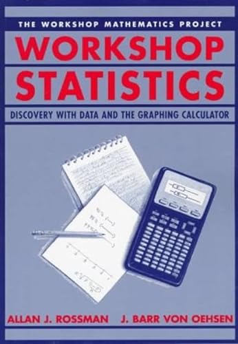 Beispielbild fr Workshop Statistics : Discovery Through Data and the Graphing Calculator zum Verkauf von Better World Books