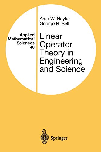 9780387950013: Linear Operator Theory in Engineering and Science: 40 (Applied Mathematical Sciences)