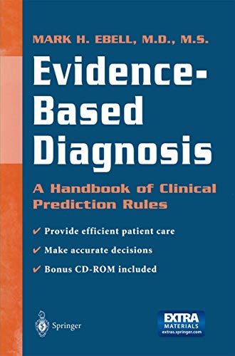 Evidence-Based Diagnosis: A Handbook of Clinical Prediction Rules (9780387950259) by Ebell, Mark H.