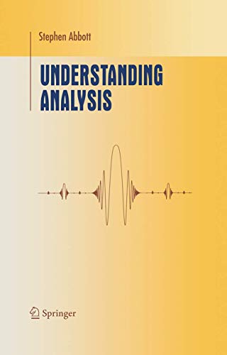 Beispielbild fr Understanding Analysis (Undergraduate Texts in Mathematics) zum Verkauf von Book Deals