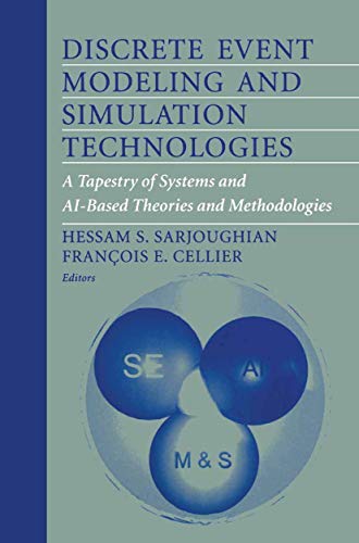 9780387950655: Discrete Event Modeling and Simulation Technologies: A Tapestry of Systems and Ai-Based Theories and Methodologies : A Tribute to the 60th Birthday of Bernard P. Zeigler