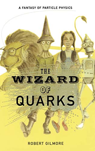 Imagen de archivo de The Wizard of Quarks : A Fantasy of Particle Physics a la venta por Better World Books