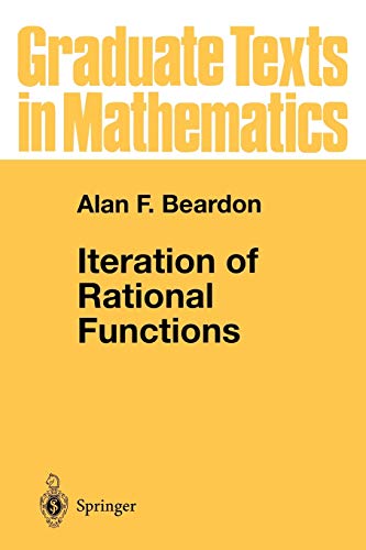 9780387951515: Iteration of Rational Functions: Complex Analytic Dynamical Systems: 132 (Graduate Texts in Mathematics)