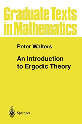 An Introduction to Ergodic Theory (Graduate Texts in Mathematics, 79) - Walters, Peter