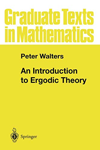 An Introduction to Ergodic Theory (Graduate Texts in Mathematics, 79) (9780387951522) by Walters, Peter