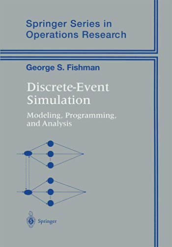 Discrete event simulation : modeling, programming, and analysis. Springer series in operations re...