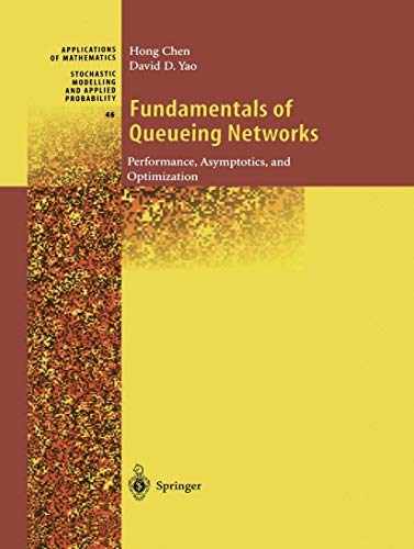 9780387951669: Fundamentals of Queueing Networks: Performance, Asymptotics, and Optimization: 46 (Stochastic Modelling and Applied Probability)