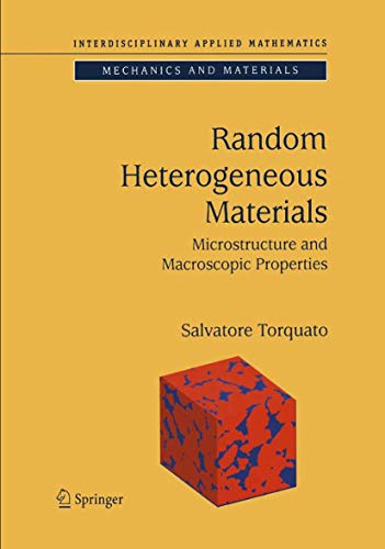 9780387951676: Random Heterogenous Materials: Microstructure and Macroscopic Properties: 16 (Interdisciplinary Applied Mathematics)