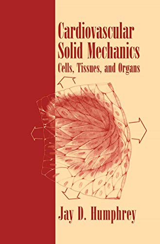 Stock image for Cardiovascular Solid Mechanics : Cells, Tissues, and Organs for sale by Better World Books