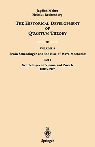 Imagen de archivo de Part 1 Schrdinger in Vienna and Zurich 1887?1925 (The Historical Development of Quantum Theory, 5 / 1) a la venta por GF Books, Inc.