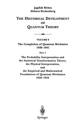 9780387951812: The Probability Interpretation and the Statistical Transformation Theory: 6 / 1 (The Historical Development of Quantum Theory)