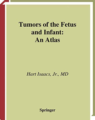 Imagen de archivo de Tumors of the Fetus and Infant: An Atlas a la venta por CorgiPack
