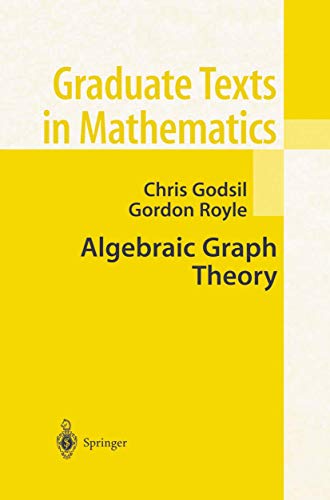 Algebraic Graph Theory (Graduate Texts in Mathematics, 207) (9780387952208) by Godsil, Chris; Royle, Gordon F.