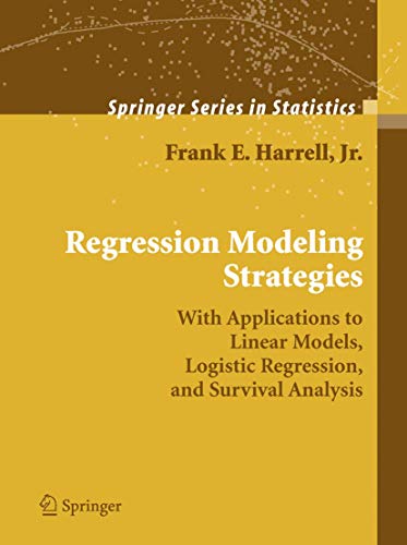 Stock image for Regression Modeling Strategies: With Applications to Linear Models, Logistic Regression, and Survival Analysis (Springer Series in Statistics) for sale by SecondSale