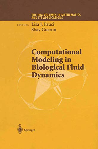 Stock image for Computational Modeling in Biological Fluid Dynamics (The IMA Volumes in Mathematics and its Applications) for sale by CSG Onlinebuch GMBH