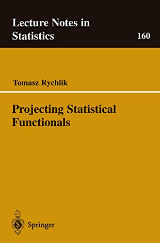 Stock image for Projecting Statistical Functionals (Lecture Notes in Statistics 160) for sale by Zubal-Books, Since 1961