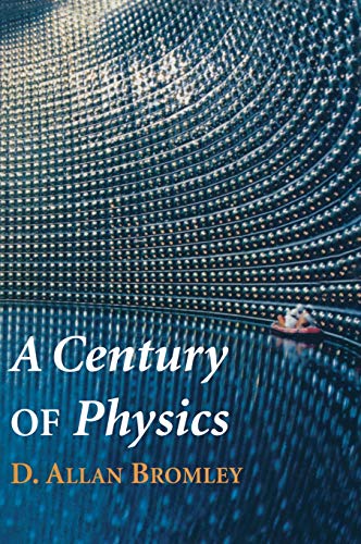 Beispielbild fr A Century of Physics zum Verkauf von Better World Books