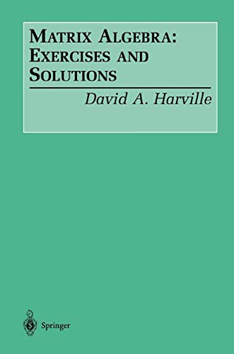 Stock image for Matrix Algebra: Exercises and Solutions for sale by mountain