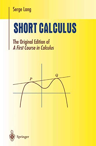 Imagen de archivo de Short Calculus: The Original Edition of   A First Course in Calculus   (Undergraduate Texts in Mathematics) a la venta por HPB-Red