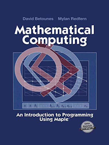 Imagen de archivo de Mathematical Computing: An Introduction to Programming Using Maple® a la venta por BooksRun