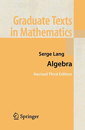 Algebra (Graduate Texts in Mathematics, 211) (9780387953854) by Lang, Serge