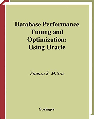 Beispielbild fr Database Performance Tuning and Optimization: Using Oracle (Springer Professional Computing) zum Verkauf von HPB-Red