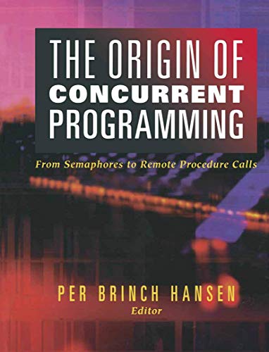 Beispielbild fr The Origin of Concurrent Programming: From Semaphores to Remote Procedure Calls zum Verkauf von Ammareal