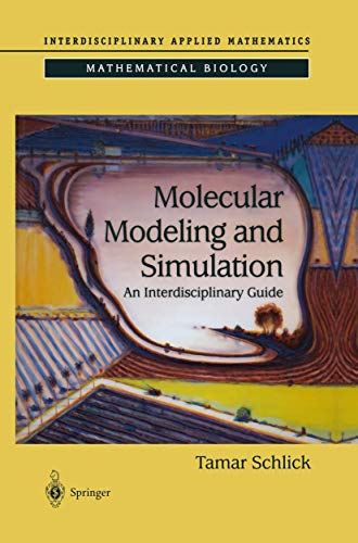 Imagen de archivo de Molecular Modeling and Simulation: An Interdisciplinary Guide (Interdisciplinary Applied Mathematics) a la venta por HPB-Red