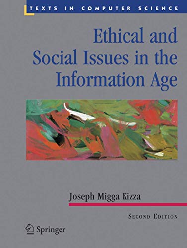 Stock image for Ethical and Social Issues in the Information Age (Texts in Computer Science) for sale by PAPER CAVALIER UK