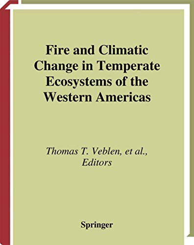 Stock image for Fire and Climatic Change in Temperate Ecosystems of the Western Americas (Ecological Studies) for sale by Avol's Books LLC