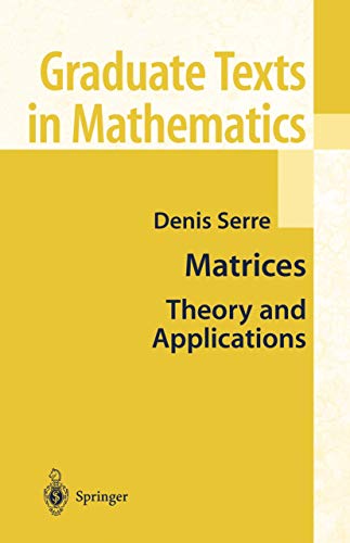 Stock image for Matrices: Theory and Applications (Graduate Texts in Mathematics): v. 216 for sale by Greener Books