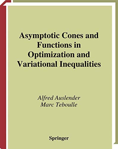 9780387955209: Asymptotic Cones and Functions in Optimization and Variational Inequalities (Springer Monographs in Mathematics)