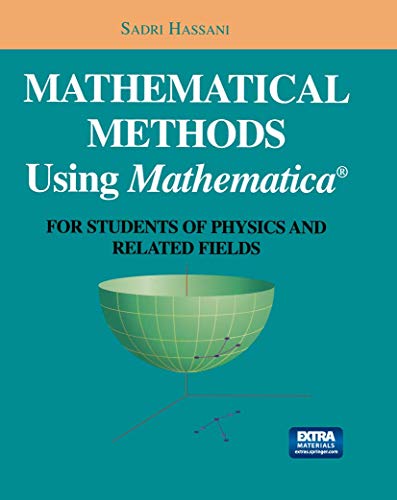 9780387955230: Mathematical Methods using Mathematica: For Student of Physical and Related Fields