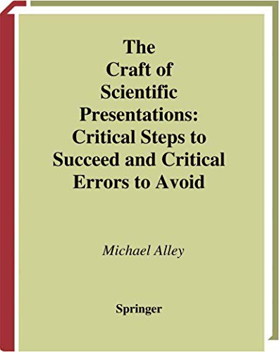 Beispielbild fr The Craft of Scientific Presentations : Critical Steps to Succeed and Critical Errors to Avoid zum Verkauf von Better World Books