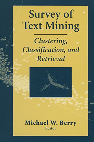 Imagen de archivo de Survey of Text Mining : Clustering, Classification, and Retrieval a la venta por Better World Books