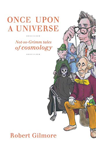 Once Upon a Universe: Not So-Grimm Tales of Cosmology