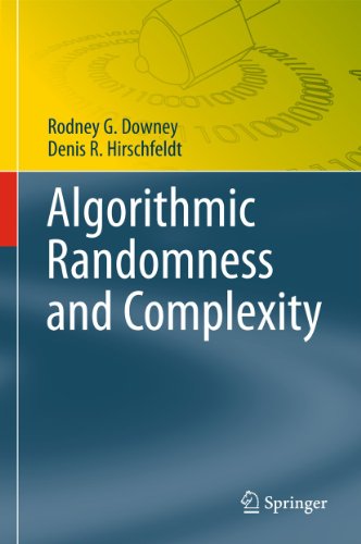 

Algorithmic Randomness and Complexity (Theory and Applications of Computability) [Hardcover ]