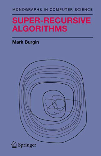 9780387955698: Super-Recursive Algorithms (Monographs in Computer Science)