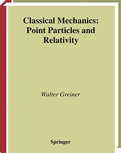 

Classical Mechanics: Point Particles and Relativity (Classical Theoretical Physics) [Soft Cover ]