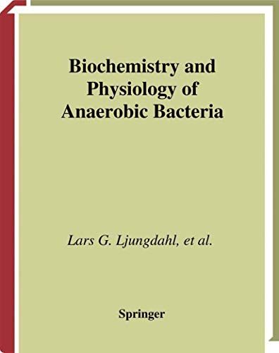 Biochemistry and Physiology of Anaerobic Bacteria - Ljungdahl, Lars G., Michael W. Adams und Larry L. Barton