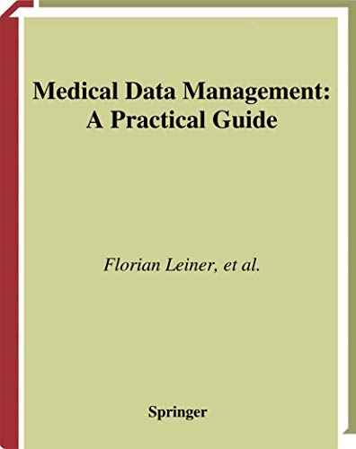 9780387955940: Medical Data Management: A Practical Guide (Health Informatics)