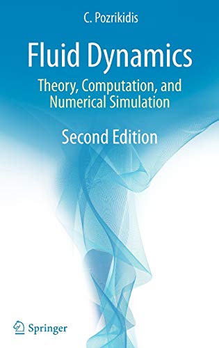 Stock image for Fluid Dynamics: Theory, Computation, and Numerical Simulation for sale by Tim's Used Books  Provincetown Mass.
