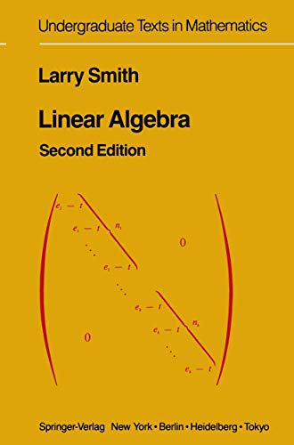 Linear Algebra (Undergraduate Texts in Mathematics) - Smith, L.; Smith, Larry