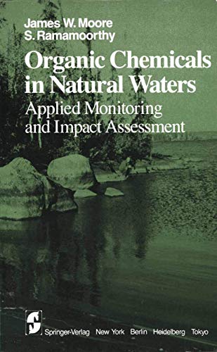 9780387960340: Organic Chemicals in Natural Waters: Applied Monitoring and Impact Assessment (Springer Series on Environmental Management)