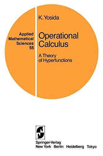 Imagen de archivo de Operational Calculus: A Theory of Hyperfunctions (Applied Mathematical Sciences, 55) a la venta por Books Unplugged