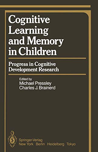 Imagen de archivo de Cognitive Learning and Memory in Children: Progress in Cognitive Development Research (Springer Series in Cognitive Development) a la venta por HPB-Red