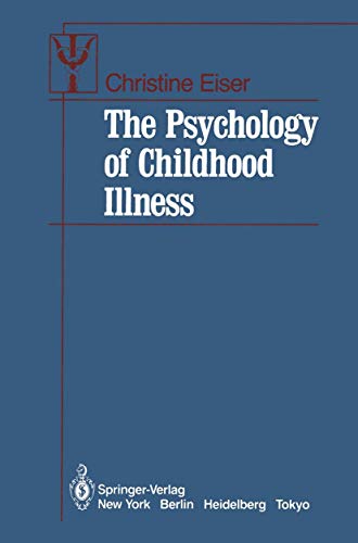 Stock image for The Psychology of Childhood Illness for sale by Better World Books