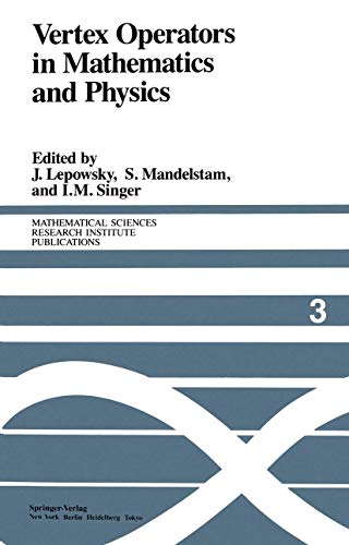 Beispielbild fr Vertex Operators in Mathematics and Physics: Proceedings of a Conference November 1017, 1983 (Mathematical Sciences Research Institute Publications) zum Verkauf von Solr Books